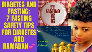 Diabetes and fasting. 7 fasting safety tips for type 1 diabetes, type 2 diabetes. Ramadan & Diabetes