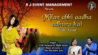 Milan Abhi Aadha Adhura Hai - Udit Narayan and Shifa Ansari | Ravindra Jain Sangeet Sandhya