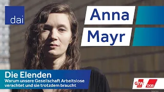 Warum unsere Gesellschaft Arbeitslose verachtet & sie trotzdem braucht  - Anna Mayr - DAI Heidelberg