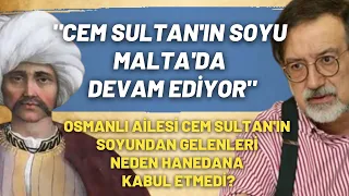 "Cem Sultan'ın Soyu Malta'da Devam Ediyor"