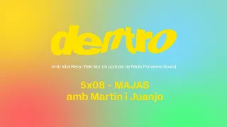 DENTRO 5X08 - MAJAS AMB JUANTIN