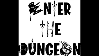 Welcome To The Dungeon: Meet The Characters - Episode 1