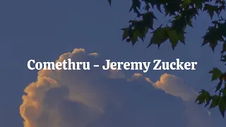 Comethru - Jeremy Zucker [Lyrics] 1 hour loop