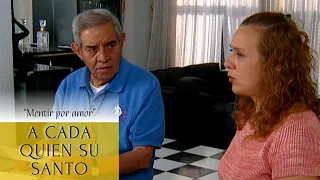 A Cada Quien Su Santo | Mentir por amor