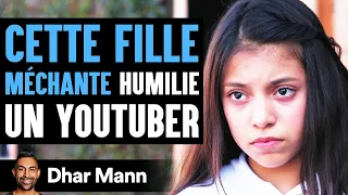 CETTE FILLE MÉCHANTE Humilie Un YouTuber | Dhar Mann