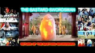 The Bastard Swordsman and Return of the Bastard Swordsman Music Video Tribute HD