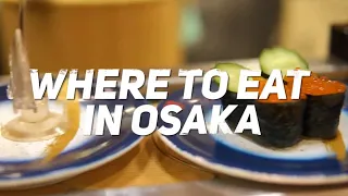 Where To Eat in Osaka | 10+ Restaurants in Osaka | JAPAN FOOD GUIDE