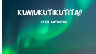 Kumukutikutitap, Ryan Cayabyab