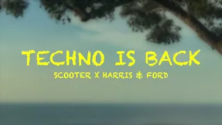 Scooter x Harris & Ford - Techno Is Back - Lyrics