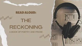 AUDIOBOOK // The Reckoning --- A Book of Poetry and Prose