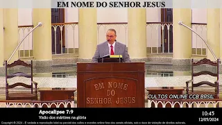 Palavra CCB, Culto Online Hoje, Apocalipse 7:9 Domingo 12/05/2024.