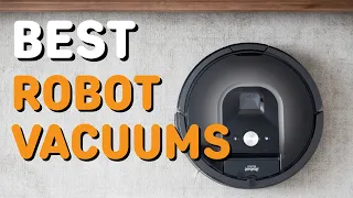 Best Robot Vacuums in 2021 - Top 6 Robot Vacuums