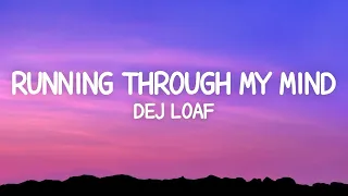 Dej Loaf - Running Through My Mind (Lyrics)