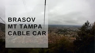 Brasov - Mt Tampa Cable Car Ride Down