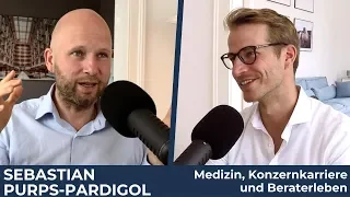 Medizin, Konzernkarriere und Beraterleben | Andersmacher Sebastian Purps-Pardigol