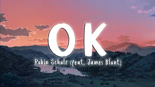 OK - Robin Schulz feat. James Blunt [Lyrics/Vietsub]