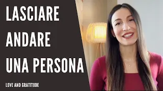 Come lasciare andare una persona che si ama