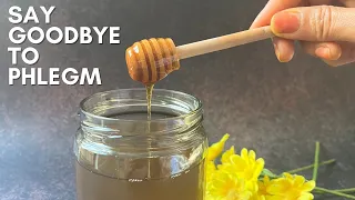 Home Remedies for Mucus | Get Ride Of Phlegm Accumulated Over The Years In The Lungs Chest & Throat