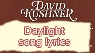 David kushner daylight lyrics @david.kushner