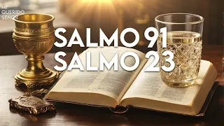 SALMO 23 Y SALMO 91 - Las poderosas oraciones gemelas de la Biblia - ¡Transforma tu vida!