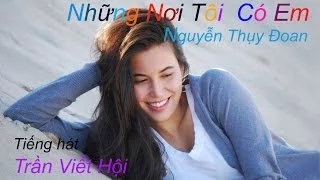 Nguyen thuy Doan - Những Nơi Tôi Có Em - Trần viết Hội