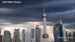 Life After People - Oriental Pearl Tower