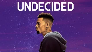 Chris Brown - Undecided (Discretion Remix)