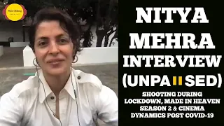 Nitya Mehra Filme Shilmy Interview | Unpaused | Made In Heaven | COVID-19 | Amazon Prime | Cinema