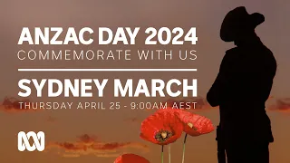 LIVE: Sydney March | Anzac Day 2024 🎖️ | OFFICIAL BROADCAST | ABC Australia