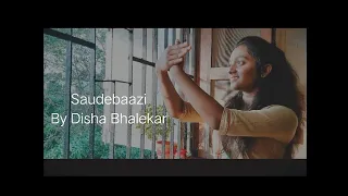 Saudebaazi ❤️ | Disha Bhalekar