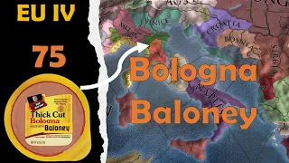 Bologna Baloney - Europa Universalis IV (75) #meatyitalian