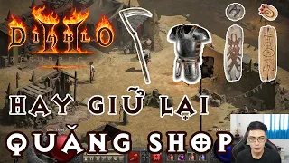 Diablo II Resurrected | Quăng Shop Hay Giữ Lại - Phôi và Charms