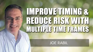 Learn to Improve Timing and Reduce Risk with Multiple Time Frames | Joe Rabil (10.21.21)