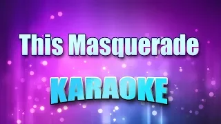 Benson, George - This Masquerade (Karaoke & Lyrics)