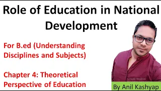 Role of Education in National Development for B.ed |Understanding Disciplines and Subjects| By Anil