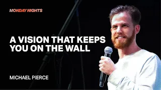 A Vision That Keeps You on the Wall - Michael Pierce | Worship by Zach Webb & Brennan Joseph