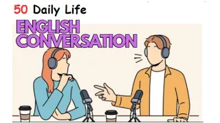 |50 Daily Life English Dialogues and English Conversations|