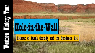 Hole in the Wall, Butch Cassidy's hidout.