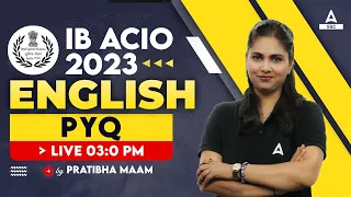 IB ACIO 2023 | IB ACIO English Classes by Pratibha Ma'am | IB ACIO Previous Year Question