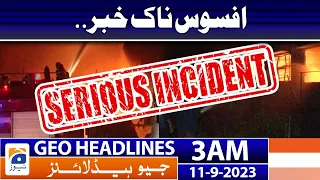 Geo News Headlines 3 AM | Sad news.. | 11 September 2023