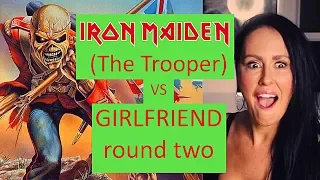 Girlfriend Reaction To Iron Maiden The Trooper Round 2 (lyrics 2019) episode 5