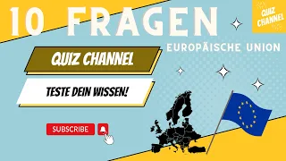 EU Quiz auf dem Quiz Channel - 10 Fragen um dein Wissen über die EU zu testen-