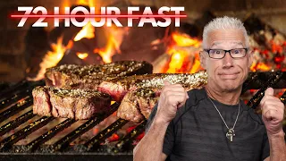 Breaking the 72 Hour Fast!
