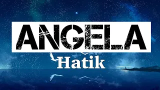 Hatik - Angela(Paroles)(Lyrics)