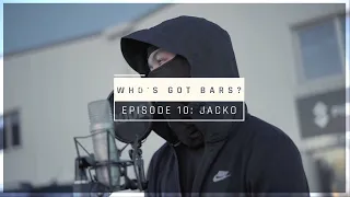 Jacko - Who's Got Bars? [S1.E10] (Prod. By Walkz)