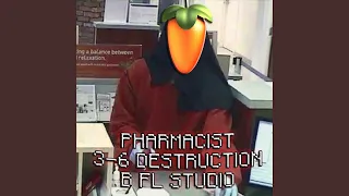 PHARMACIST - 3-6 DESTRUCTION В FL STUDIO ЗА 1 МИНУТУ