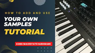 Korg Wavestate tutorial: 09/11 Importing samples + software editor (and samplerobot)