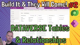 Build it and they will come: Create Dataverse tables with relationships for your apps EP2