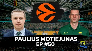 #50 Paulius Motiejunas - Euroleague CEO