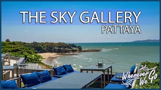 [ENG SUB] : THE SKY GALLERY PATTAYA | คาเฟ่ริมทะเล บรรยากาศดี วิวสวยเว่อร์ | นั่งชิลล์ กินลม ชมทะเล